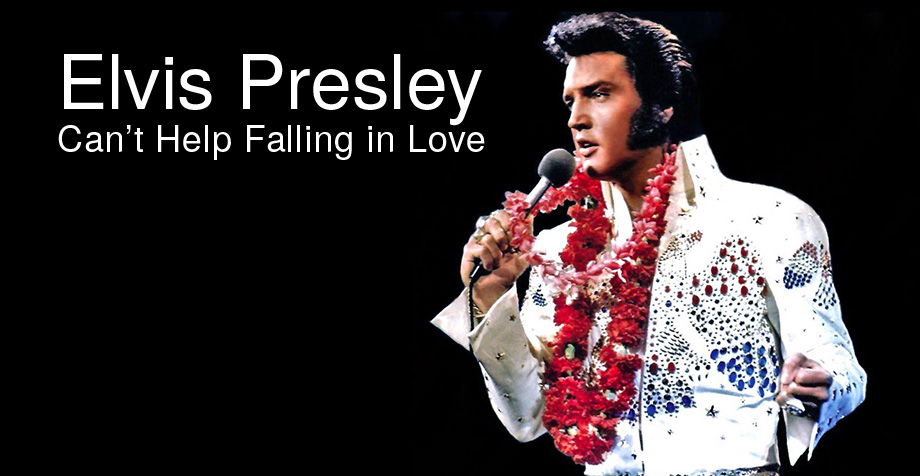 Elvis Presley Can't Help Falling in Love